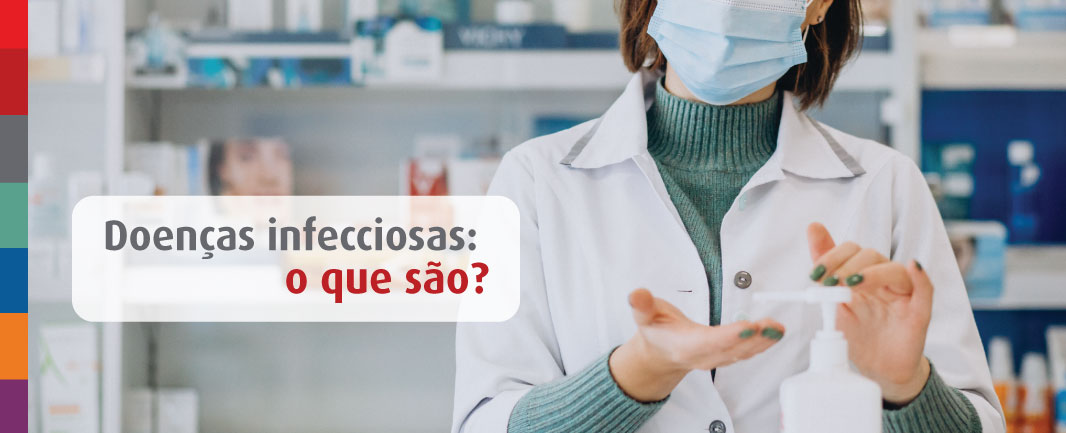 Foto da notícia Doenças infecciosas: o que são e como evitá-las?