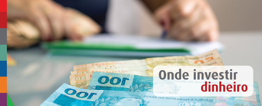 Foto da notícia Gestão de investimentos: onde e como investir dinheiro