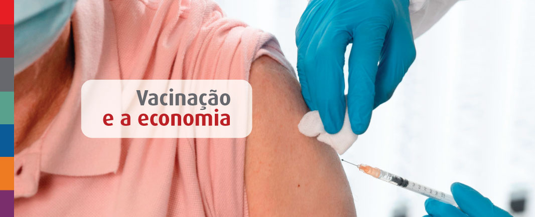 Foto da notícia O impacto da vacinação na economia brasileira