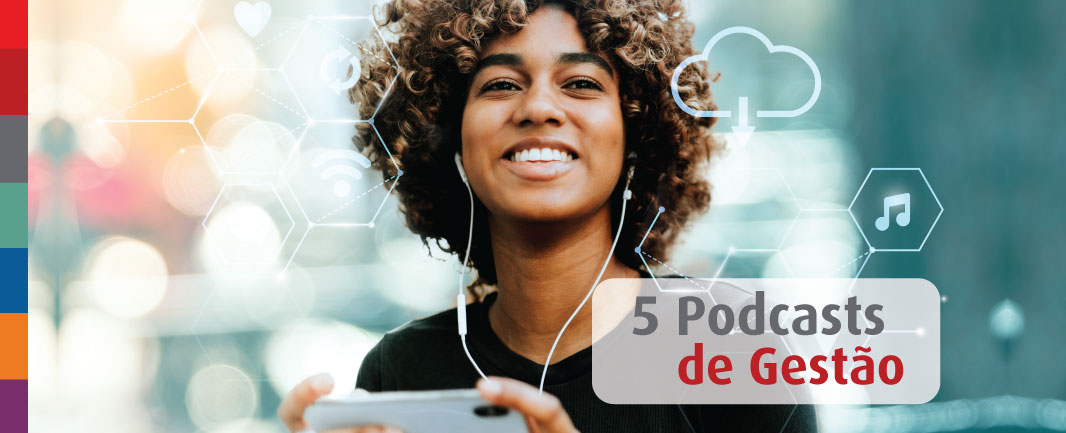 Foto da notícia 5 podcasts para você se atualizar na área de gestão e liderança 