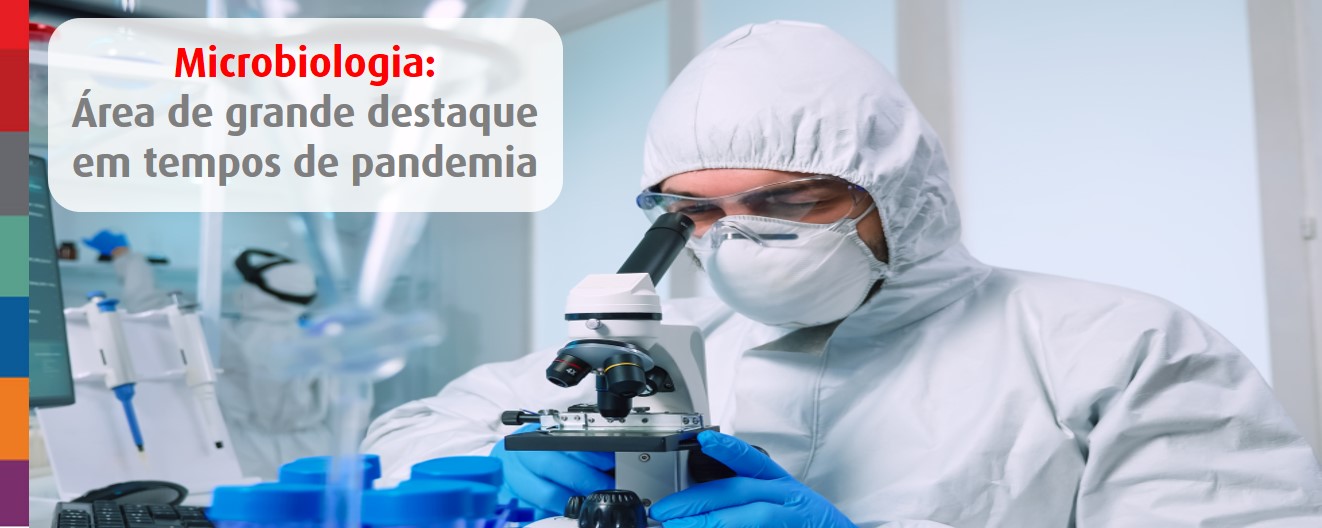 Foto da notícia Microbiologia: conheça uma área de grande destaque em tempos de pandemia e o perfil profissional
