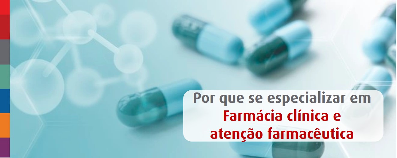 Foto da notícia Por que se especializar em Farmácia Clínica e Atenção Farmacêutica?