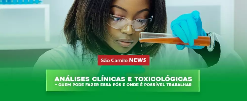 Foto da notícia Análises Clínicas e Toxicológicas – Quem pode fazer essa pós e onde é possível trabalhar?