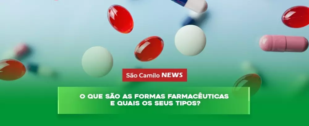 Foto da notícia O que são as formas farmacêuticas e quais os seus tipos?