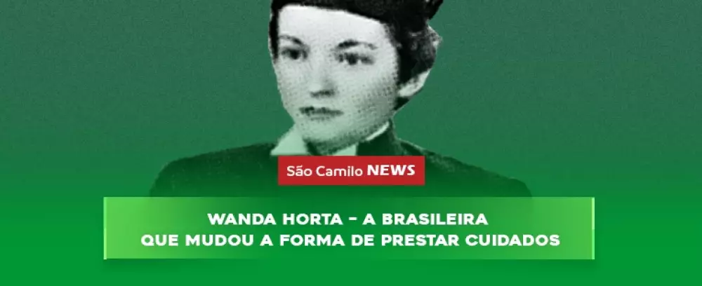 Foto da notícia Wanda Horta – a brasileira que mudou a forma de prestar cuidados