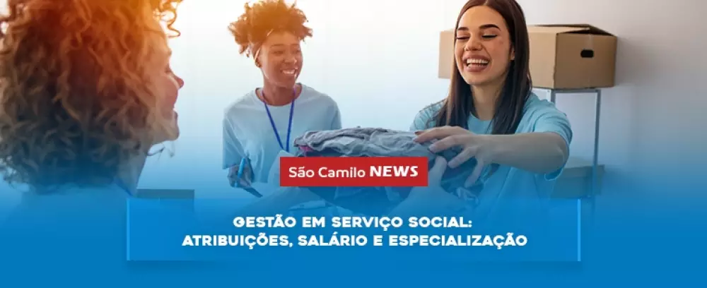 Foto da notícia Gestão em Serviço Social: atribuições, salário e especialização