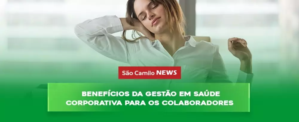 Foto da notícia Benefícios da Gestão em Saúde Corporativa para os colaboradores