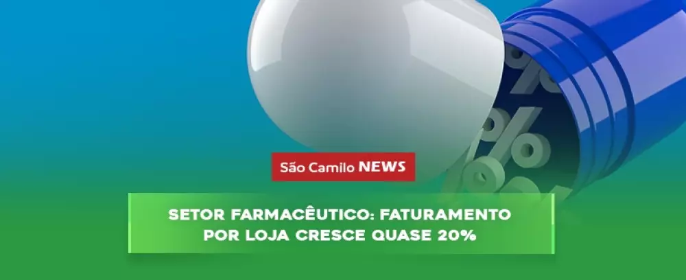 Foto da notícia Setor farmacêutico: faturamento por loja cresce quase 20%